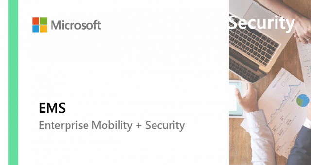 Enterprise Mobility+Security (EMS)